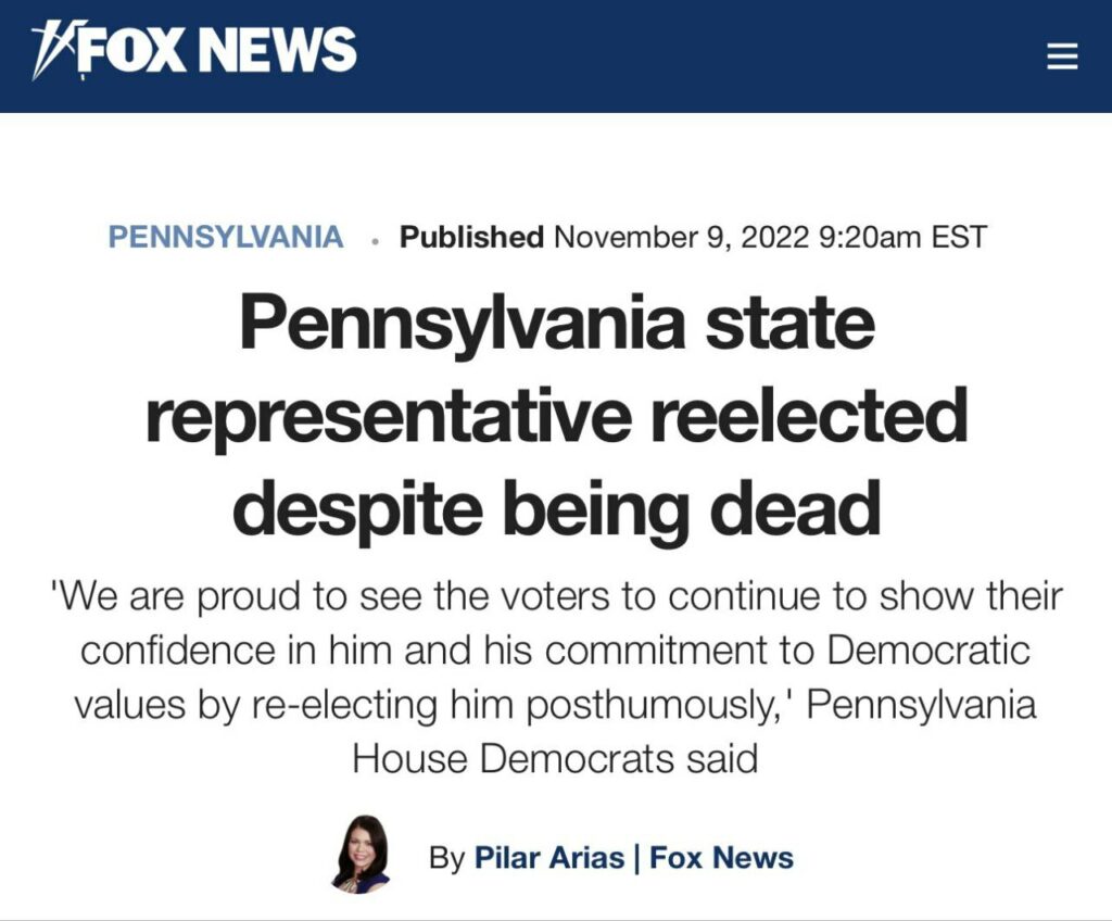 Pennsylvania reelected dead person. Thanks, democracy