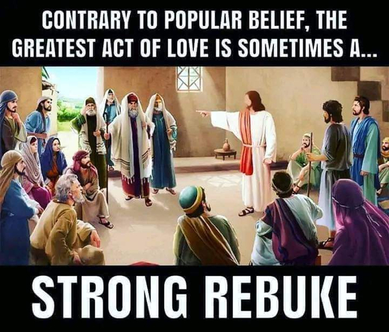 greatest act of love - to rebuke
